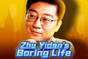 Zhu Yidan's Boring Life